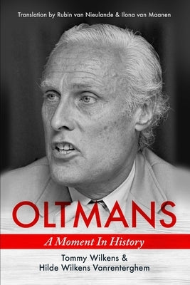 Oltmans: : a moment in history by Wilkens, Hilde