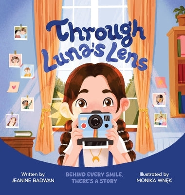 Through Luna's Lens by Badwan, Jeanine