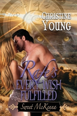 Rafe's Every Wish Fulfilled by Young, Christine