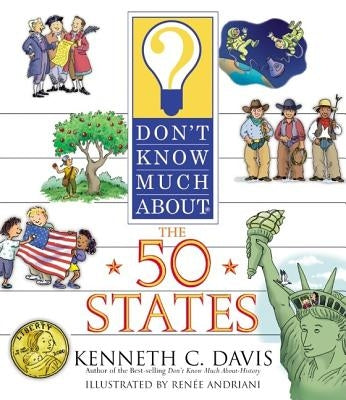 Don't Know Much about the 50 States by Davis, Kenneth C.