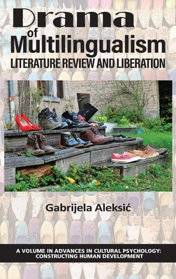 Drama of Multilingualism: Literature Review and Liberation by Aleksic, Gabrijela