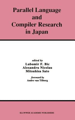 Parallel Language and Compiler Research in Japan by Bic, Lubomir