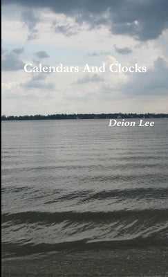 Calendars And Clocks by Lee, Deion