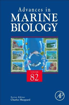 Advances in Marine Biology: Volume 82 by Hamel, Jean-Francois