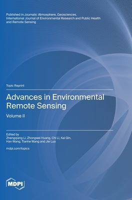 Advances in Environmental Remote Sensing: Volume II by Li, Zhengqiang