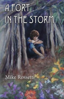 A Fort in the Storm by Rossetti, Mike
