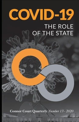 Connor Court Quarterly No. 13: The Role of the State by Tucker, Jeffrey