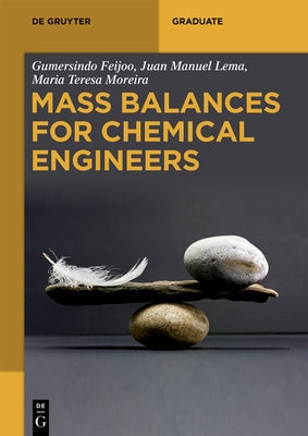 Mass Balances for Chemical Engineers by Feijoo, Gumersindo