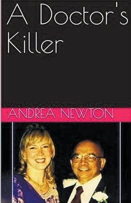 A Doctor's Killer by Newton, Andrea