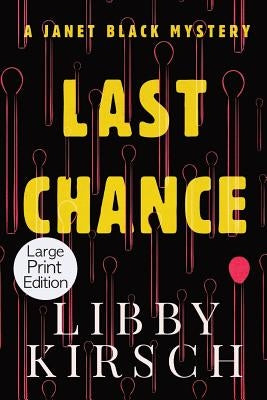 Last Chance - Large Print Edition: A Twist, Fun Pi Mystery by Kirsch, Libby