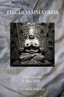 The Dhammapada by Muller, F. Max