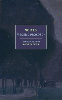 Voices by Prokosch, Frederic