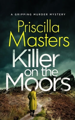KILLER ON THE MOORS a gripping murder mystery by Masters, Priscilla