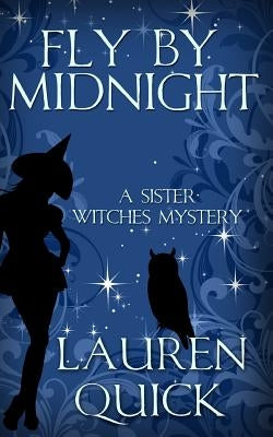 Fly By Midnight by Quick, Lauren