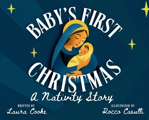 Baby's First Christmas: A Nativity Story by Cooke, Laura