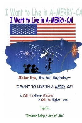 I Want to Live in A-MERRY-CA! by Ora, Tay