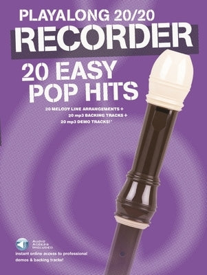 Play Along 20/20 Recorder: 20 Easy Pop Hits by Hal Leonard Corp