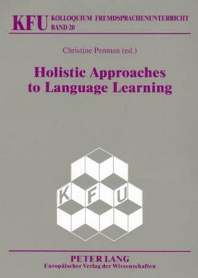 Holistic Approaches to Language Learning by Würffel, Nicola