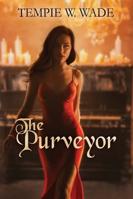 The Purveyor by Wade, Tempie W.