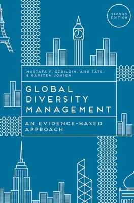Global Diversity Management: An Evidence-Based Approach by Ozbilgin, Mustafa