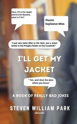 I'll get my Jacket by Steven William Park