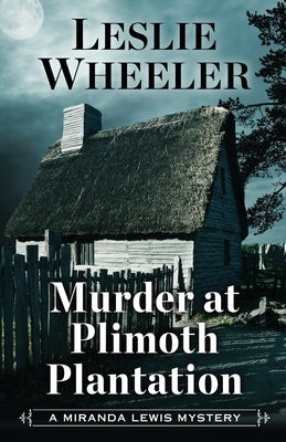 Murder at Plimoth Plantation by Wheeler, Leslie