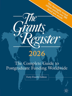 The Grants Register 2026: The Complete Guide to Postgraduate Funding Worldwide by Palgrave MacMillan