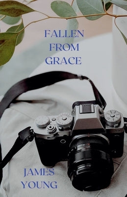Fallen From Grace by Young, James