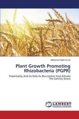 Plant Growth Promoting Rhizobacteria (PGPR) by Omar Mohamed Nabil