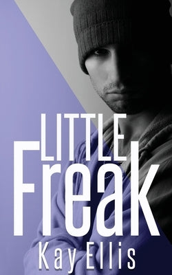 Little Freak by Ellis, Kay
