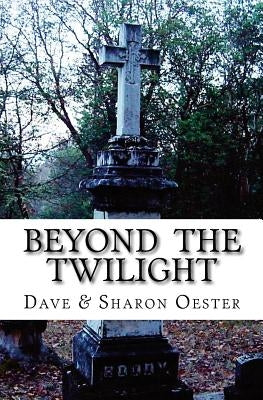 Beyond the Twilight by Oester, Sharon