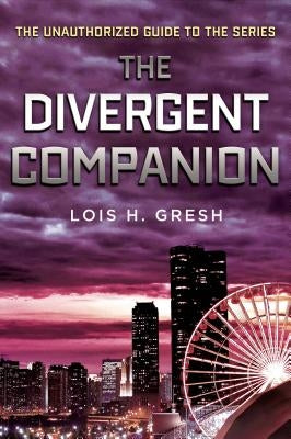 Divergent Companion by Gresh, Lois H.
