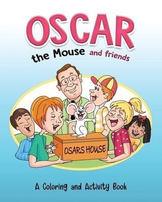 Oscar the Mouse and Friends by Baker, Sam