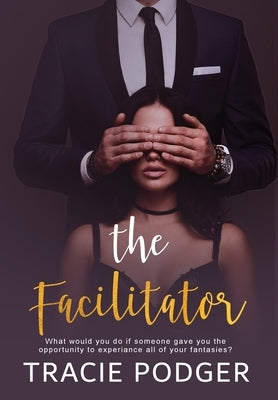 The Facilitator by Podger, Tracie