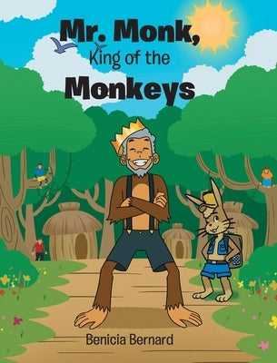Mr. Monk, King of the Monkeys by Bernard, Benicia