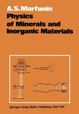 Physics of Minerals and Inorganic Materials: An Introduction by Marfunin, A. S.