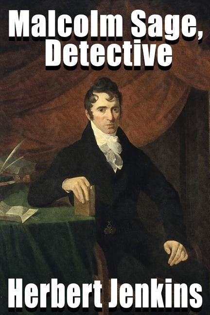 Malcolm Sage, Detective by Jenkins, Herbert