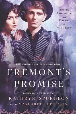 Fremont's Promise: Based on a True Story by Akin, Margaret Pope