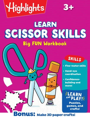 Learn Scissor Skills Big Fun Workbook by Highlights