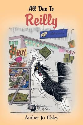 All Due to Reilly by Illsley, Amber Jo