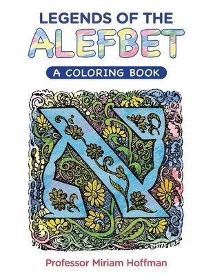 Legends of the AlefBet: A Coloring Book by Hoffman, Miriam