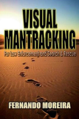 Visual Mantracking for Law Enforcement and Search and Rescue by Moreira, Fernando