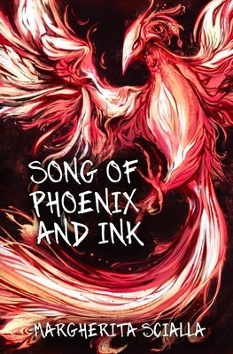 Song of Phoenix and Ink (Black and White Edition) by Scialla, Margherita