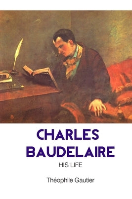Charles Baudelaire by Gautier, Theophile