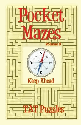 Pocket Mazes - Volume 8 by Puzzles, Tat