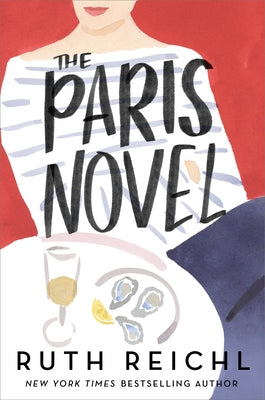 The Paris Novel by Reichl, Ruth