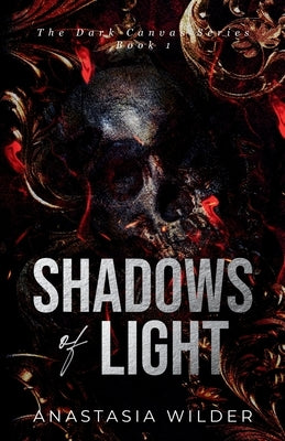Shadows of Light: A Dark Mafia Romance by Wilder, Anastasia