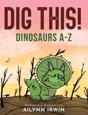 Dig This! by Irwin, Ailynn