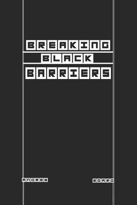 Breaking Black Barriers by Board, Andrew