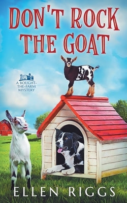 Don't Rock the Goat by Riggs, Ellen